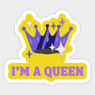 I’m a Queen Sticker